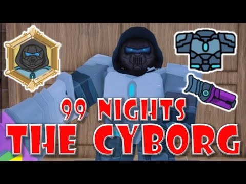 Cyborg class in 99 Nights in the Forest
